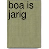 Boa is jarig door Jeanne Willis