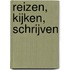 Reizen, kijken, schrijven