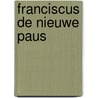 Franciscus de nieuwe paus door Onbekend