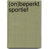 (On)beperkt sportief door Remko van den Dool