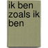 Ik ben zoals ik ben