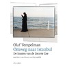 Omweg naar Istanbul by Olaf Tempelman