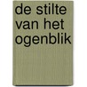 De stilte van het ogenblik door Kees 'T. Hart