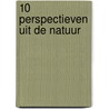 10 Perspectieven uit de natuur by Douwe Jan Joustra