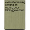 Evaluatie training opvang en nazorg door leidinggevenden door Marjolaine Oosterbeek