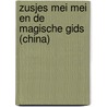 Zusjes Mei Mei en de magische gids (China) by Vita Erkelens Lie A. Fo