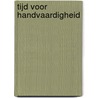 Tijd voor handvaardigheid by Lydia Schuurbiers
