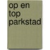 Op en top parkstad