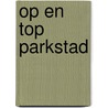 Op en top parkstad by Ria Van de Laarschot