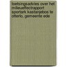 Toetsingsadvies over het milieueffectrapport sportark kastanjebos te Otterlo, gemeente Ede by Unknown