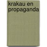 Krakau en propaganda by Bart Rensink