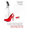 Gierende banden by Trudy van Schie