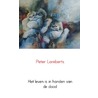 Het leven is in handen van de dood by Peter Lamberts