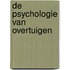 De psychologie van overtuigen