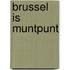 Brussel is muntpunt