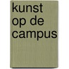 Kunst op de campus door Onbekend