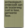 Archeologisch onderzoek aan de Loosterweg Zuid te Lisse, gemeente Lisse. door R.F. Engelse
