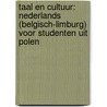 Taal en cultuur: Nederlands (Belgisch-Limburg) voor studenten uit Polen door Onbekend