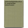 Patientveiligheidscultuur in Nederlandse ziekenhuizen door N. Zwijnenberg