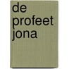 De profeet Jona door W. Hage