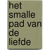 Het smalle pad van de liefde