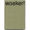 Woeker! by Stefan Heulot