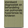 Standaard diagnostiek en behandeling van pulmonale hypertensie bij kinderen by R.M.F. Berger