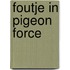 Foutje in pigeon force