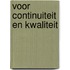 Voor continuiteit en kwaliteit