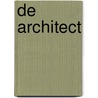 De architect by Unknown