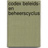Codex beleids- en beheerscyclus by Goethem Guy Van