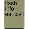 Flash info - eat civil by Unknown