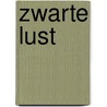 Zwarte lust door Aad Vlag