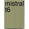 Mistral T6 by Unknown