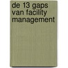 De 13 gaps van facility management door P.A. Hillenius