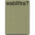 Wabliftra?