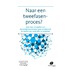 Naar een tweefasenproces?