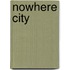 Nowhere city