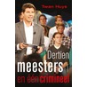Dertien meesters en een crimineel door Twan Huys
