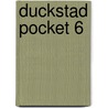 Duckstad pocket 6 door Onbekend