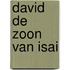 David de zoon van Isai