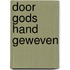 Door Gods hand geweven