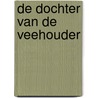 De dochter van de veehouder by L. Richmond
