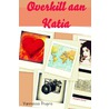 Overkill aan Katia by Vannessa Thuyns