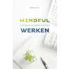 Mindful werken door Wibo Koole