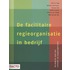 De facilitaire regieorganisatie in bedrijf