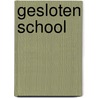 Gesloten school by Dirk Vermiert