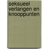 Seksueel verlangen en knooppunten by Patrick Meurs