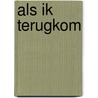 Als ik terugkom by Albert-Marie Pfund