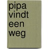 Pipa vindt een weg door Lies Ledegen